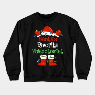 Santa's Favorite Phlebotomist Funny Christmas Pajamas Crewneck Sweatshirt